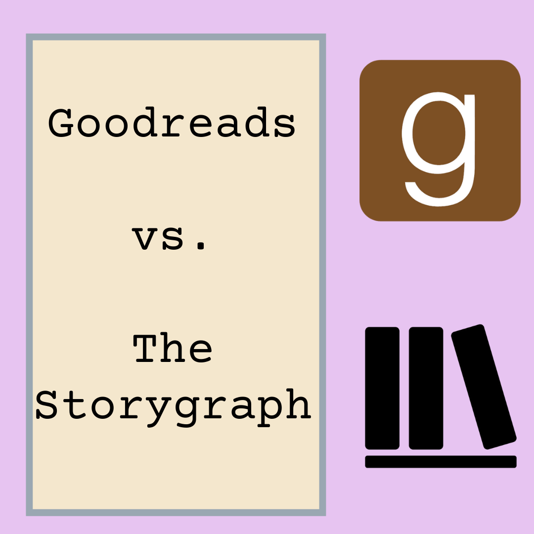 Goodreads vs. The&nbsp;Storygraph